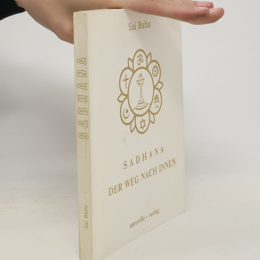 Sathya Sai Baba Sadhana, der Weg nach innen