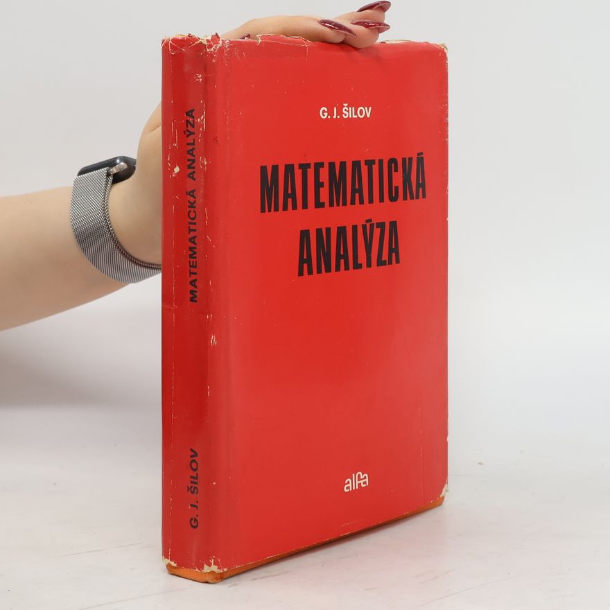 Georgij Jevgen‘jevič Šilov Matematická analýza