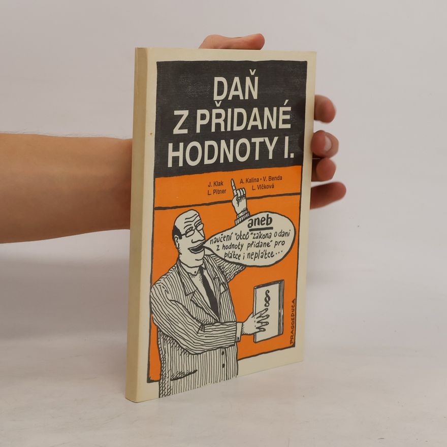 Kolektiv autorů Daň z přidané hodnoty. [Díl] 1