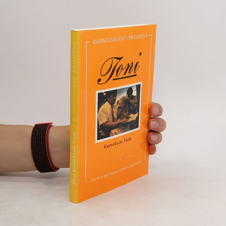 Joni Eareckson Tada Toni Rozhodování - Proměny