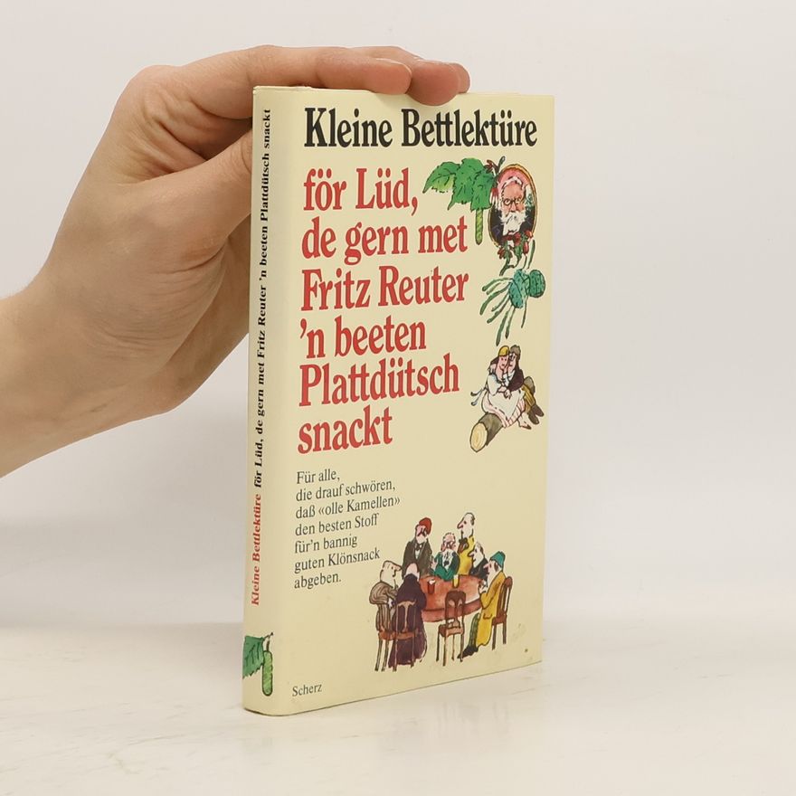 Fritz Reuter Kleine Bettlektüre för Lüd, de gern met Fritz Reuter 'n beeten Plattdütsch snackt