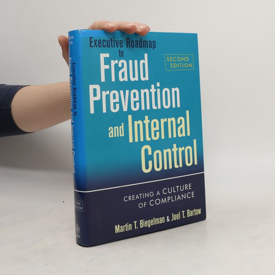 Joel T. Bartow Executive Roadmap to Fraud Prevention and Internal Control