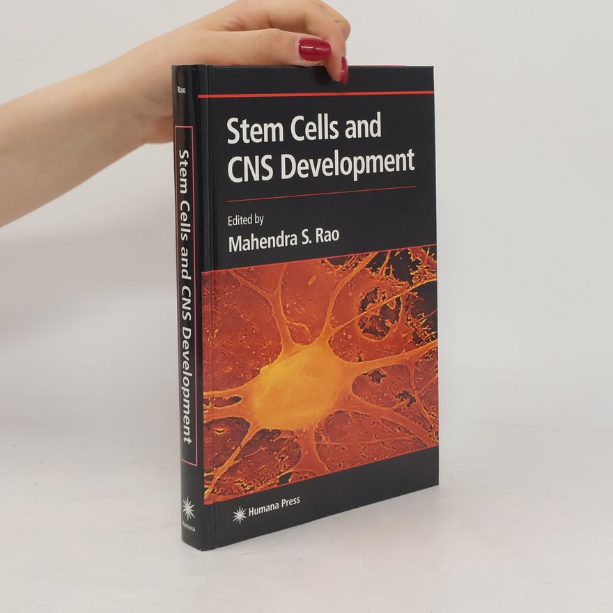 Mahendra S. Rao Stem Cells and CNS Development