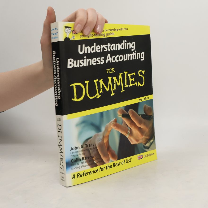 John A. Tracy Understanding Business Accounting For Dummies