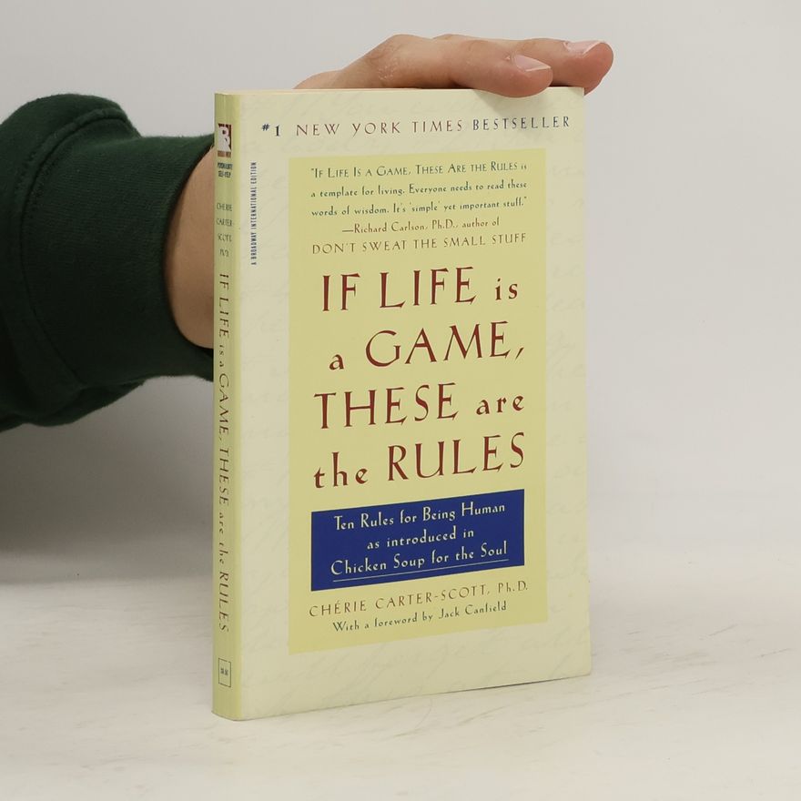 Chérie Carter-Scott If Life Is a Game, These Are the Rules