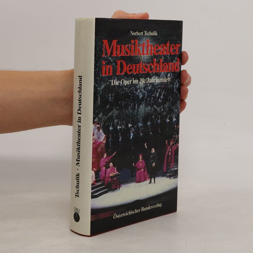 Norbert Tschulik Musiktheater in Deutschland