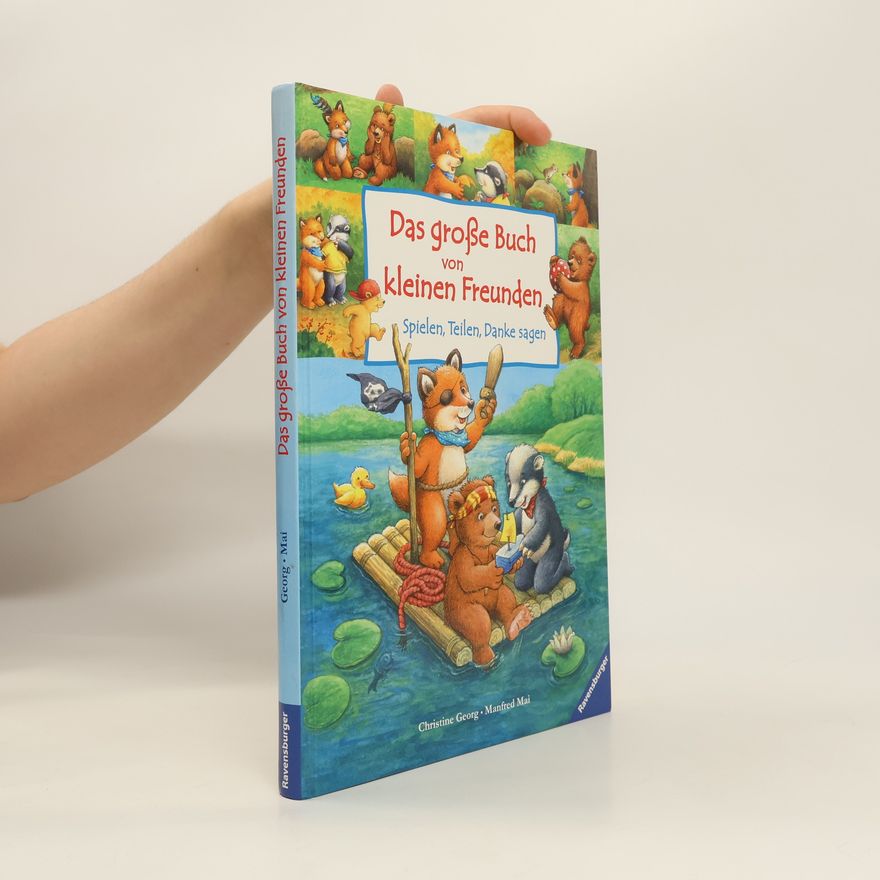 Manfred Mai Das große Buch von kleinen Freunden