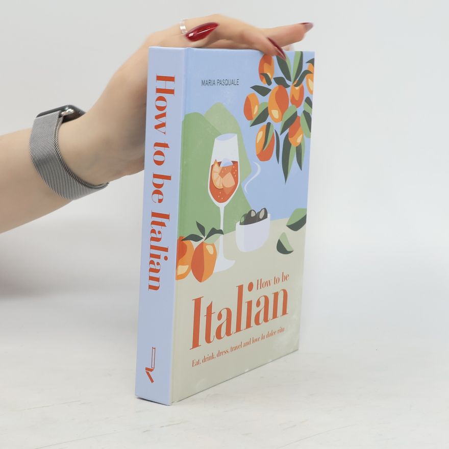 Maria Pasquale How to be Italian