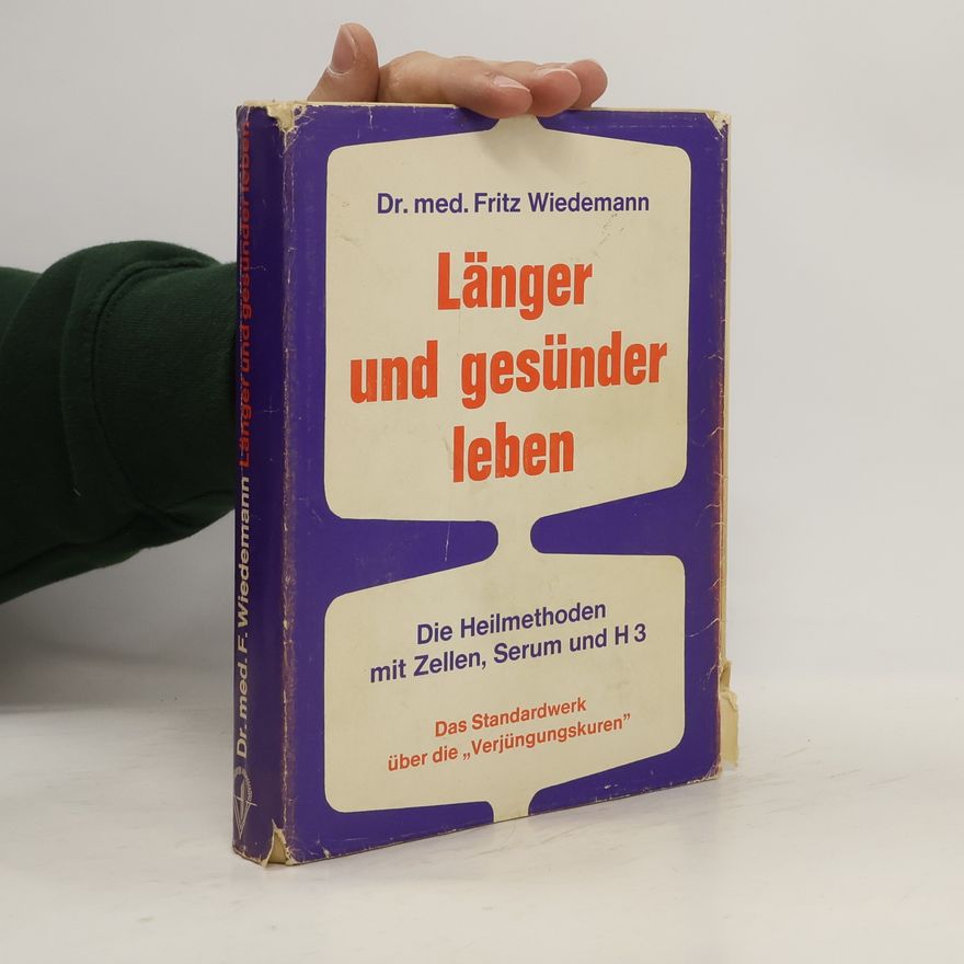 Fritz Wiedemann Länger und gesünder leben