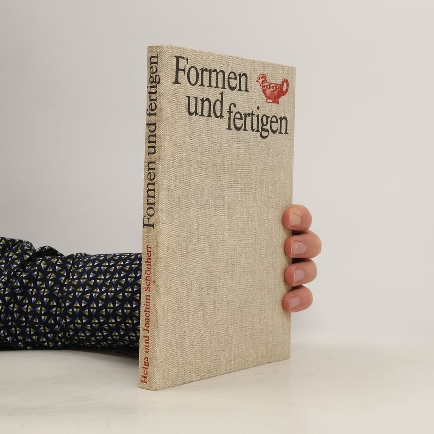 Helga Schönherr Formen und Fertigen