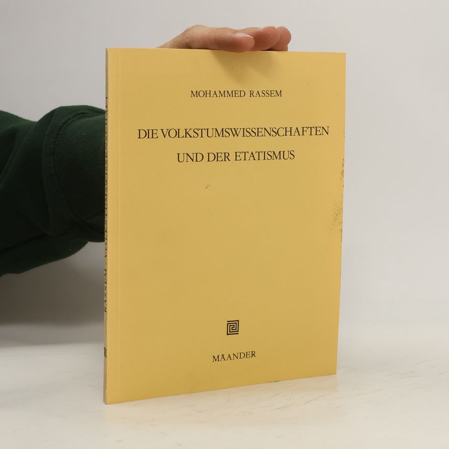Mohammed H. Rassem Die Volkstumswissenschaften und der Etatismus