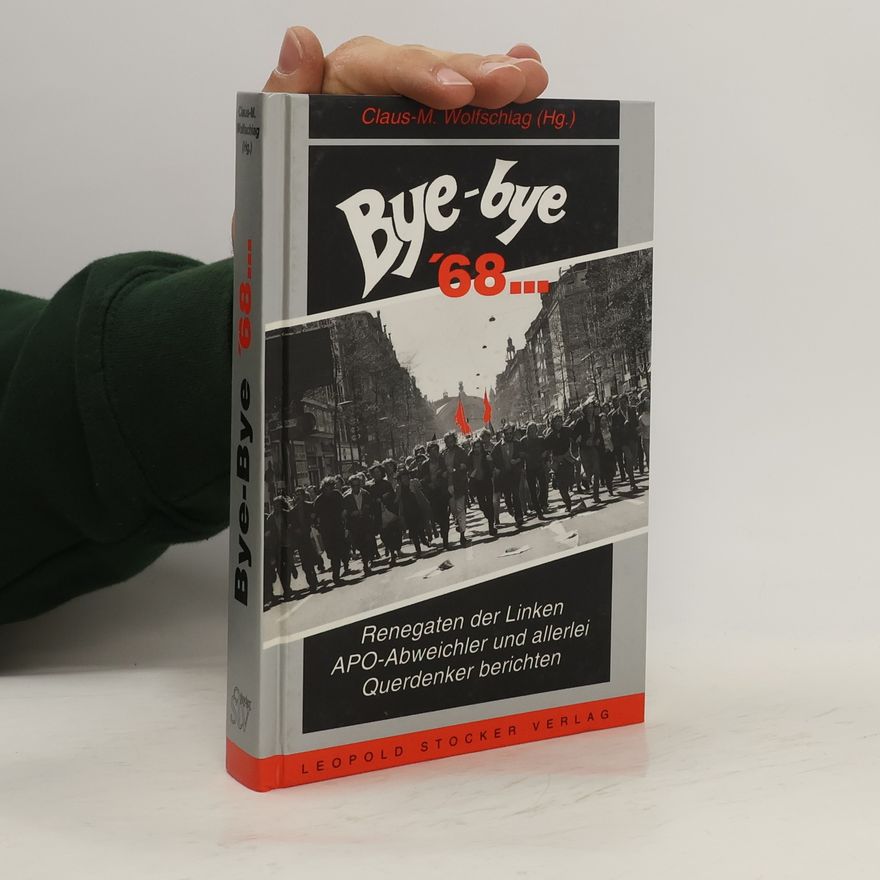 Claus Wolfschlag Bye-bye '68 ...