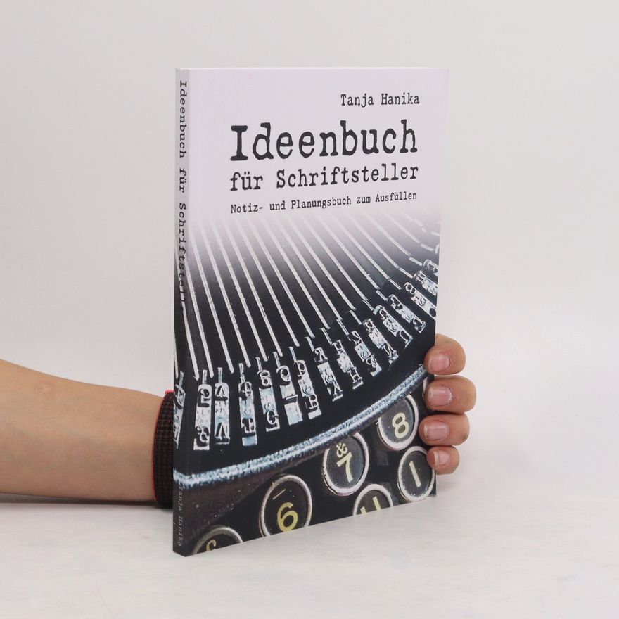 Tanja Hanika Ideenbuch für Schriftsteller