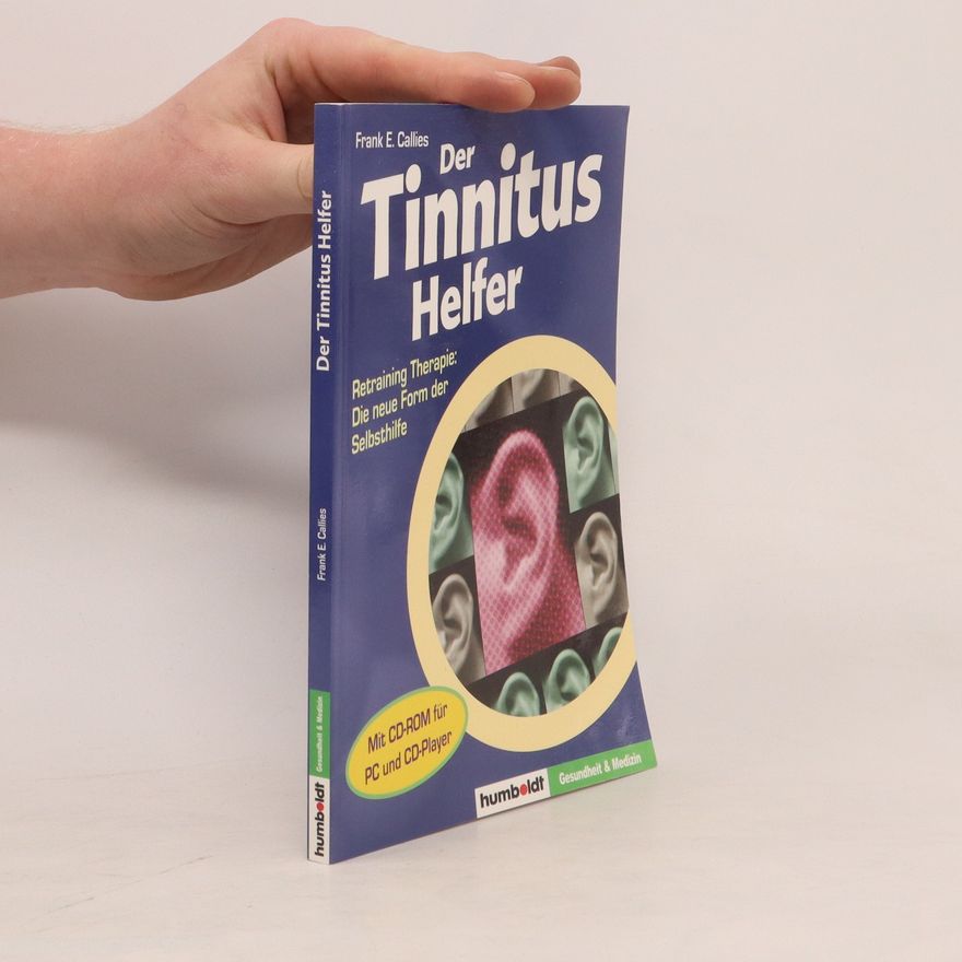 Frank E. Callies Der Tinnitus-Helfer