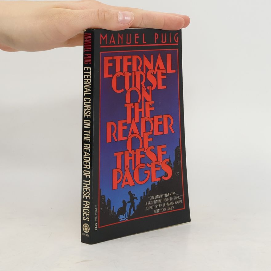 Manuel Puig Eternal Curse on the Reader of These Pages