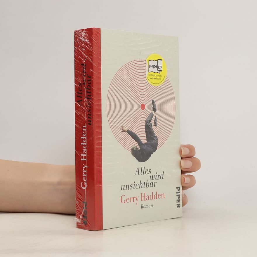 Gerry Hadden Alles wird unsichtbar
