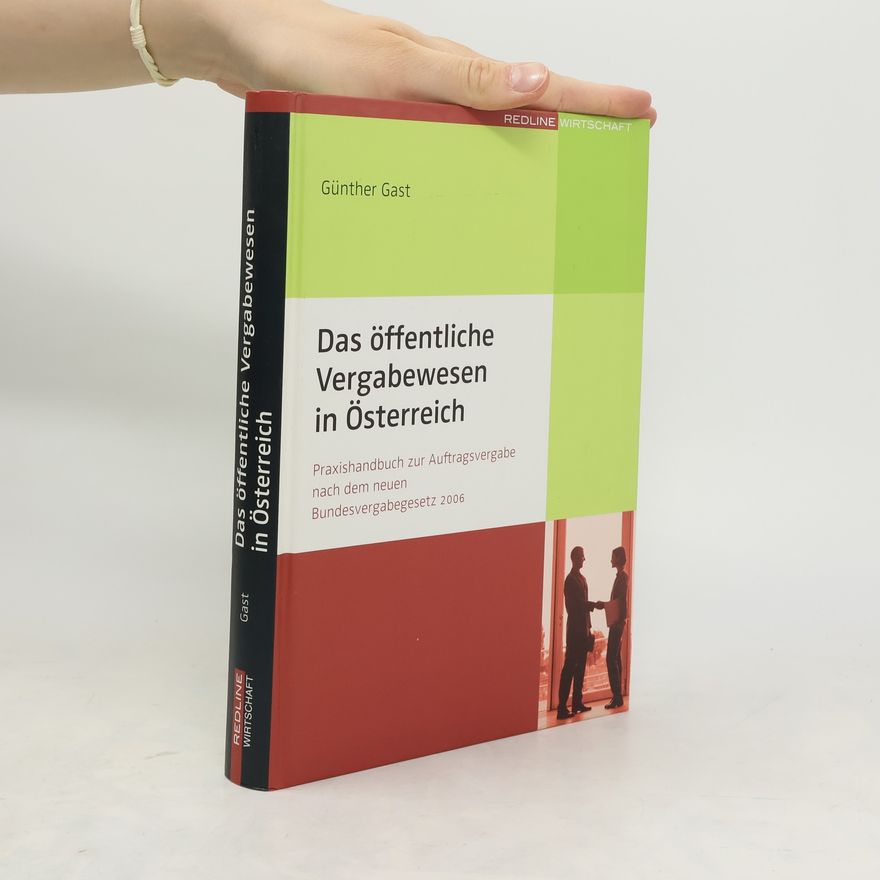 Günther Gast Das öffentliche Vergabewesen in Österreich
