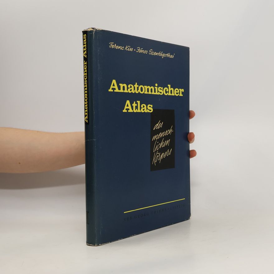 János Szentágothai Anatomischer Atlas des menschlichen Körpers. Band I.