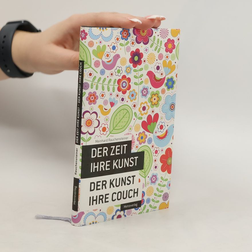 Meinhard Rauchensteiner Der Zeit ihre Kunst, der Kunst ihre Couch