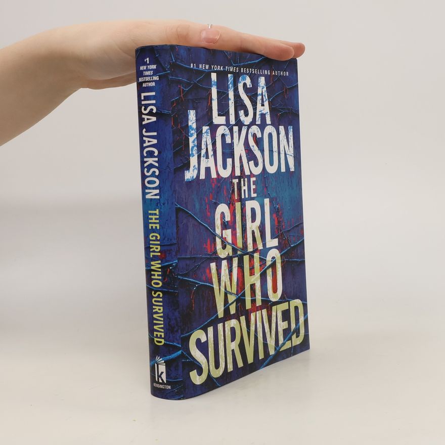 Lisa Jackson The Girl Who Survived: A Riveting Novel of Suspense with a Shocking Twist