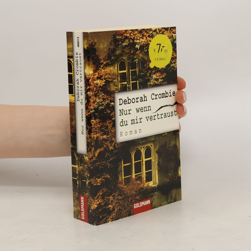 Deborah Crombie Nur wenn du mir vertraust