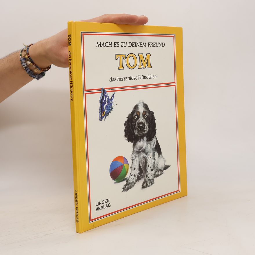 Autorenkollektiv Mach zu deinem Freud Tom das herrenlose Hündchen