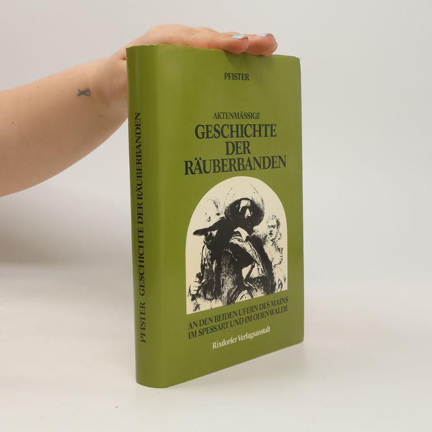 Autorenkollektiv Aktenmässige Geschichte der Räuberbanden