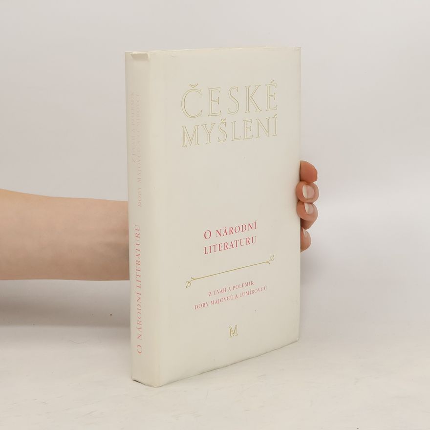 Jan Vladislav O národní literaturu. Z úvah a polemik doby májovců