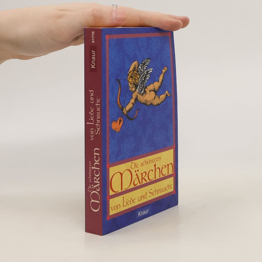Hans Uther Die schönsten Märchen von Liebe und Sehnsucht