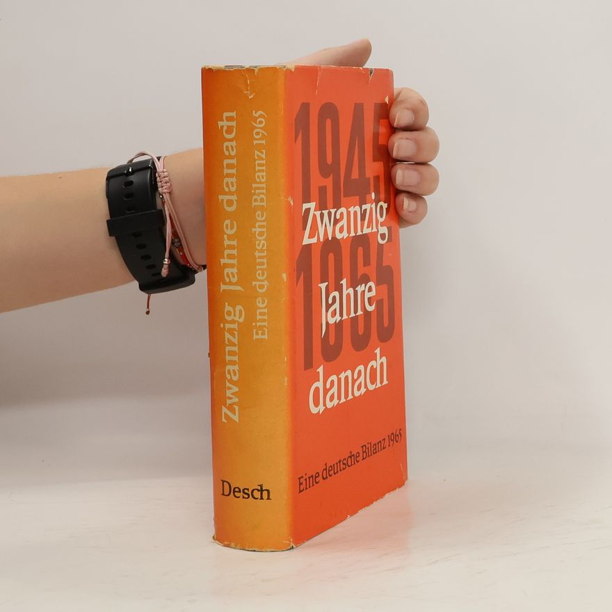 Helmut Hammerschmidt Zwanzig Jahre Danach. Eine Deutsche Bilanz 1945-1965