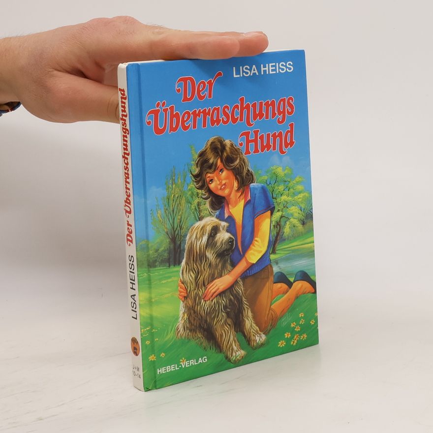 Lisa Heiss Der Überraschungs Hund