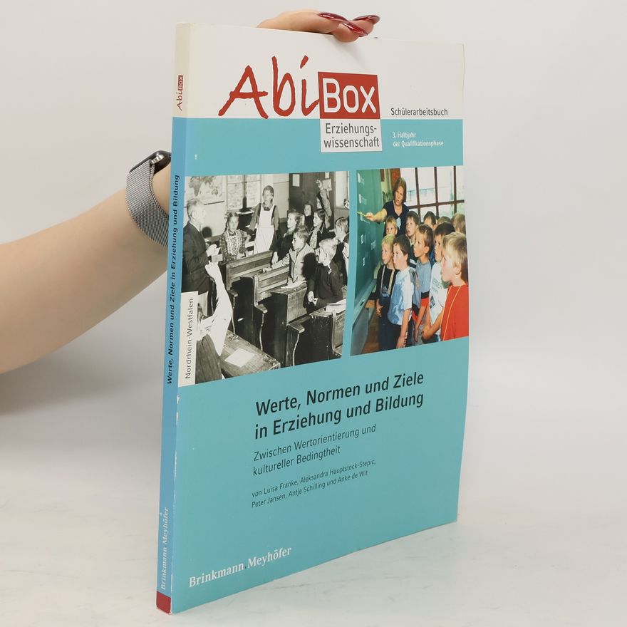 Autorenkollektiv Werte, Normen und Ziele in Erziehung und Bildung