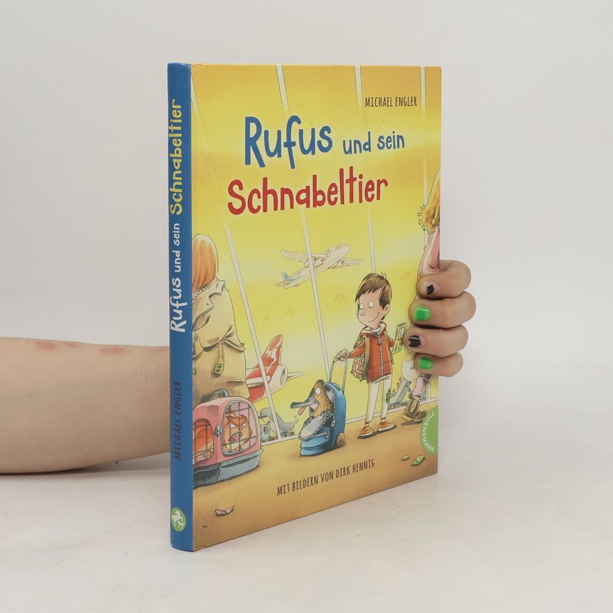 Michael Engler Rufus und sein Schnabeltier