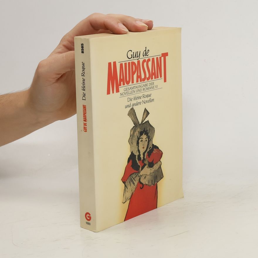 Guy de Maupassant Gesamtausgabe der Novellen und Romane