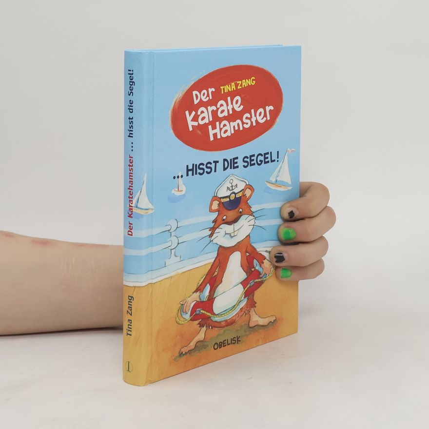 Tina Zang Der Karatehamster hisst die Segel