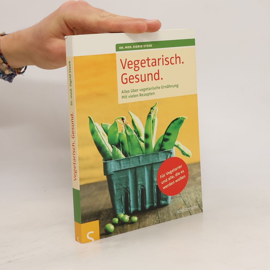 Sigrid Steeb Vegetarisch. Gesund.