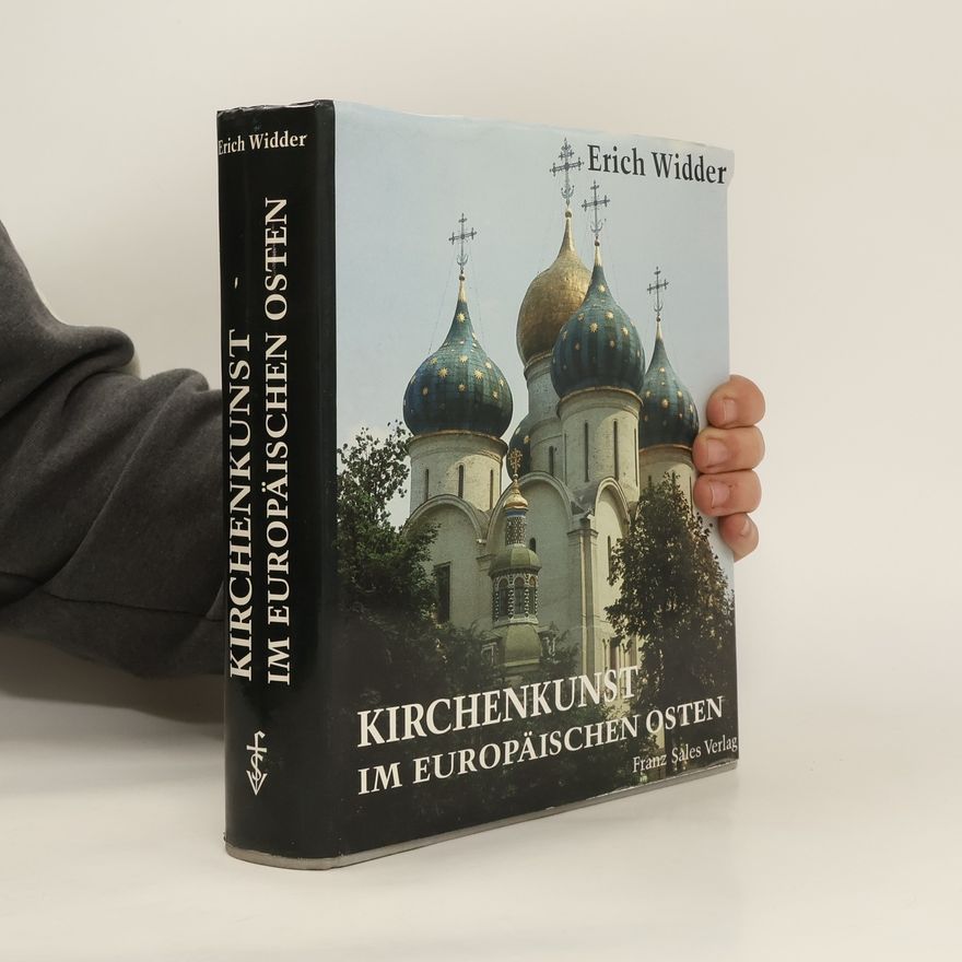 Erich Widder Kirchenkunst im europäischen Osten