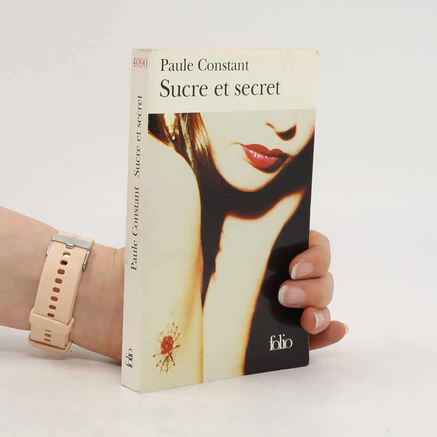 Paule Constant Sucre et secret