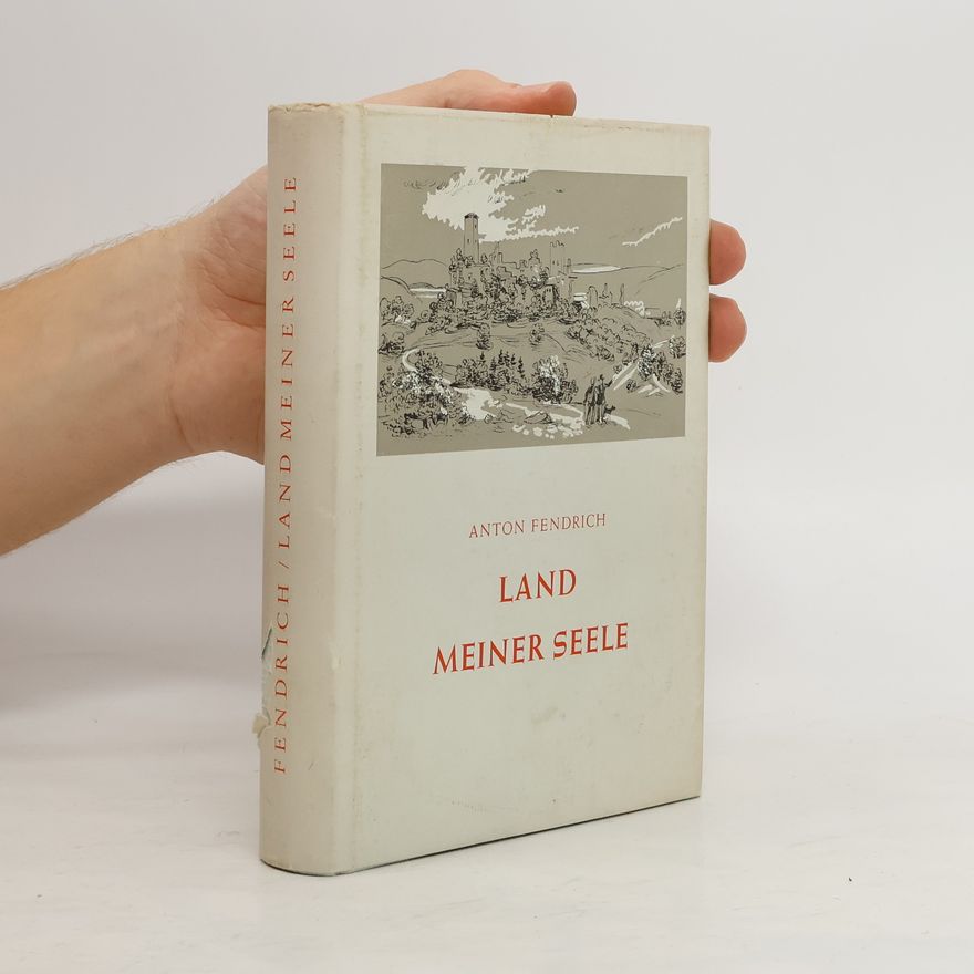 Anton Fendrich  Land meiner Seele