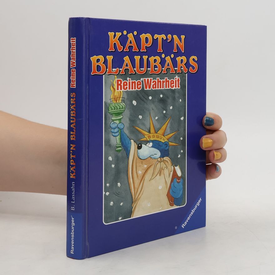 Bernhard Lassahn Käpt'n Blaubärs. Reine Wahrheit.