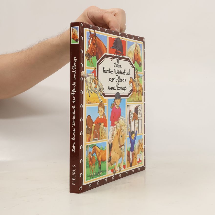 Marie-Renée Pimont Dein buntes Wörterbuch der Pferde und Ponys