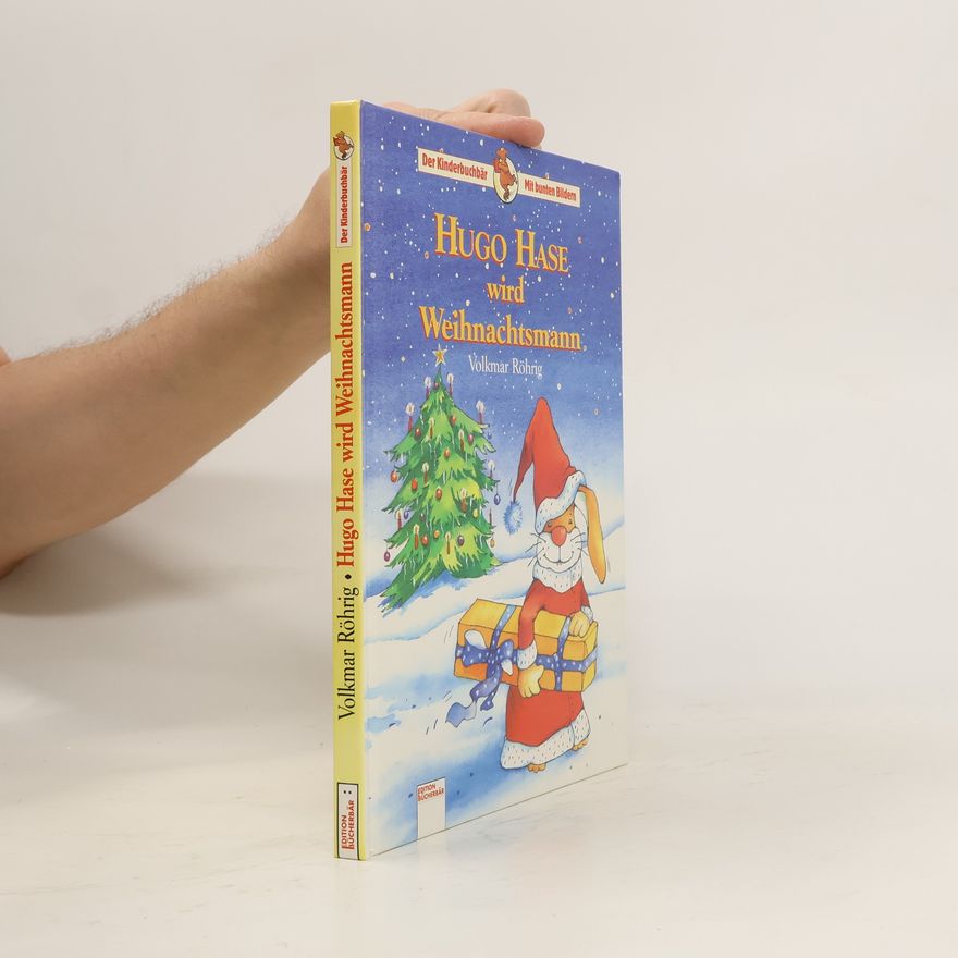 Volkmar Röhrig Hugo Hase wird Weihnachtsmann