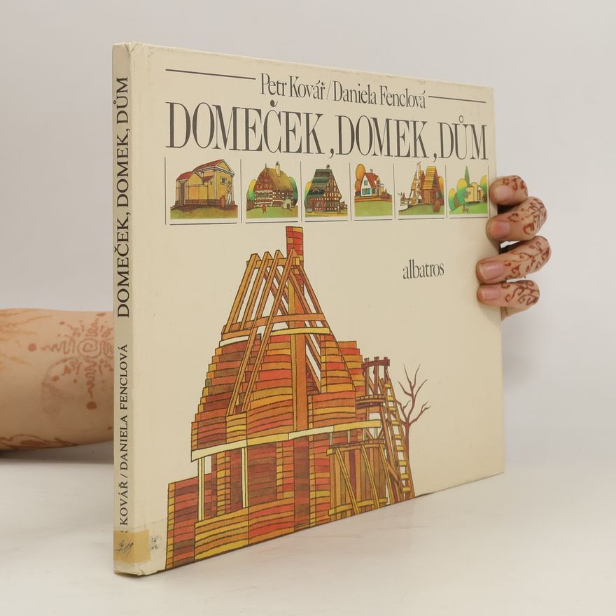 Daniela Fenclová Domeček, domek, dům