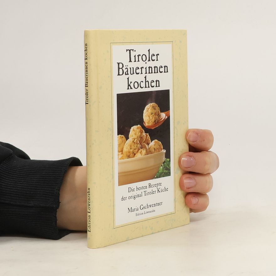 Maria Gschwentner Tiroler Bäuerinnen kochen