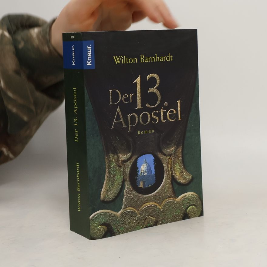 Wilton Barnhardt Der 13. Apostel