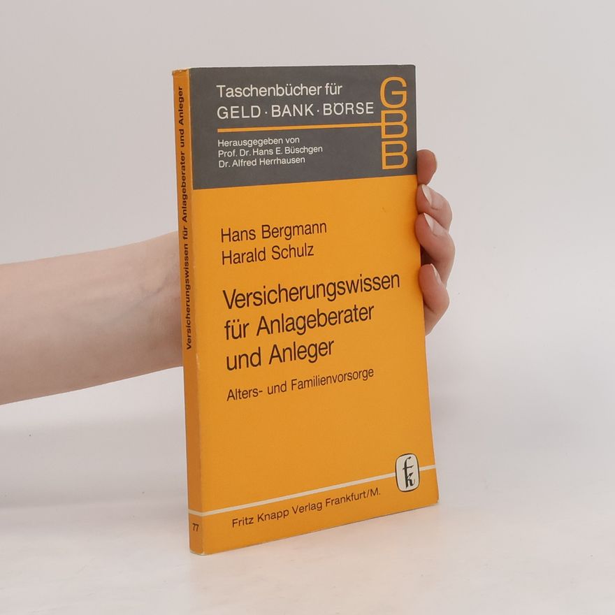 Hans Bergmann Versicherungswissen für Anlageberater und Anleger