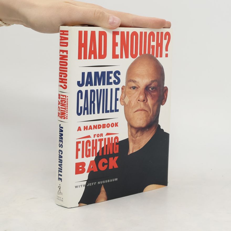 James Carville Had Enough?