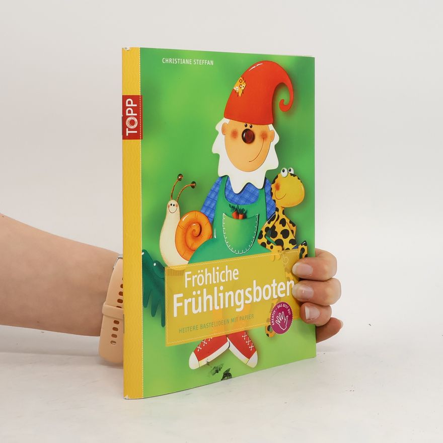Christiane Steffan Fröhliche Frühlingsboten
