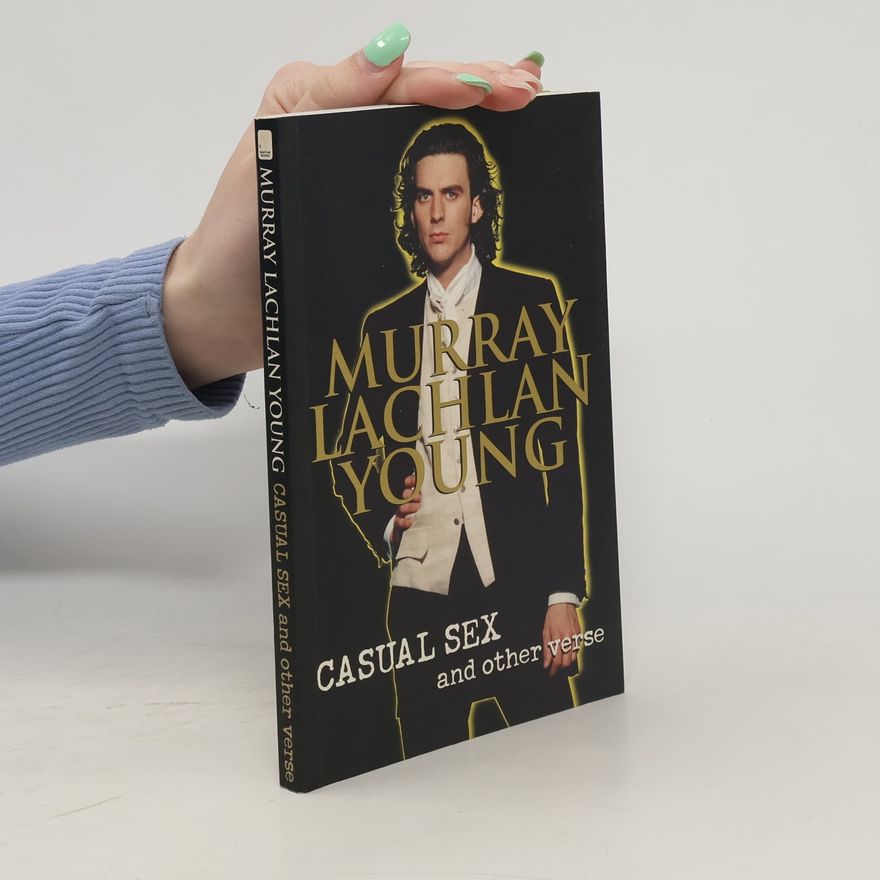 Murray Lachlan Young Casual Sex and Other Verse