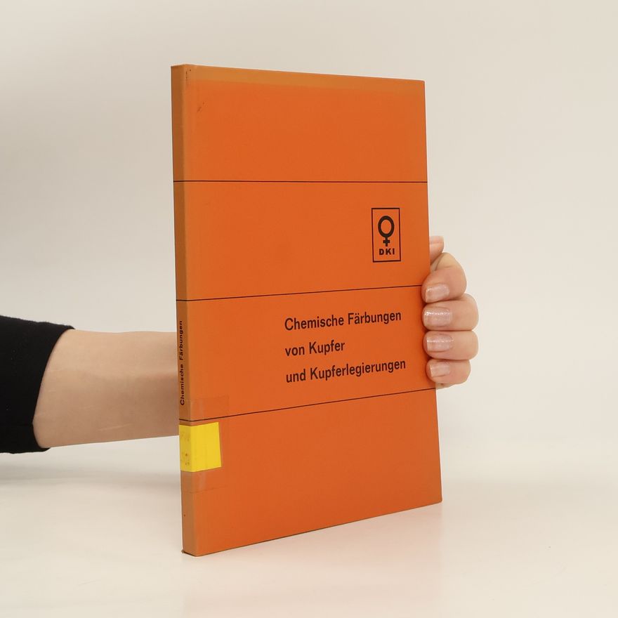 Collectif d'auteurs Chemische Färbungen von Kupfer und Kupferlegierungen